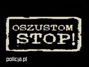 Czarne tło. Napis OSZUSTOM STOP! w kolorze białym w białej ramce. W lewym dolnym rogu napis: policja.pl.